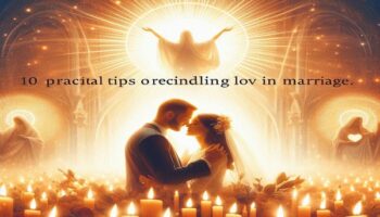 10 Dicas Práticas Para Reacender o Amor no Casamento